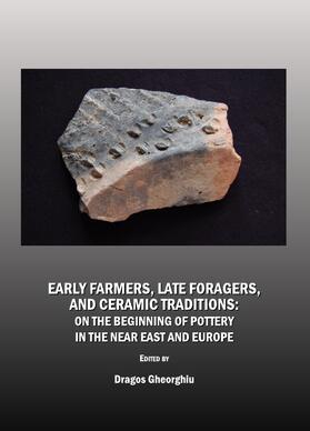 Gheorghiu | Early Farmers, Late Foragers, and Ceramic Traditions | Buch | 978-1-4438-0159-1 | sack.de