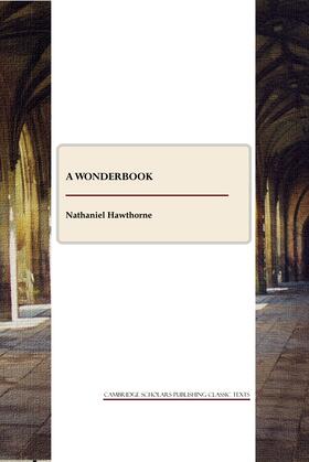 Hawthorne |  A Wonder-book, Tanglewood Tales and Grandfather's Chair | Buch |  Sack Fachmedien