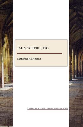 Hawthorne |  Tales, Sketches, and Other Papers | Buch |  Sack Fachmedien