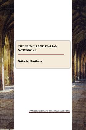 Hawthorne |  The French and Italian Note-books | Buch |  Sack Fachmedien