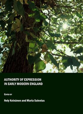 Keinänen / Salenius |  Authority of Expression in Early Modern England | Buch |  Sack Fachmedien