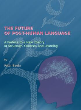 Baofu |  The Future of Post-Human Language | Buch |  Sack Fachmedien