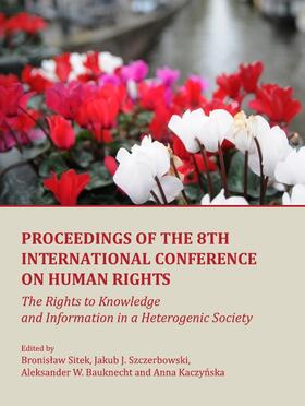 Sitek / Szczerbowski / Bauknecht |  Proceedings of the 8th International Conference on Human Rights | Buch |  Sack Fachmedien