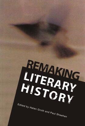 Groth / Sheehan | Remaking Literary History | Buch | 978-1-4438-1424-9 | sack.de