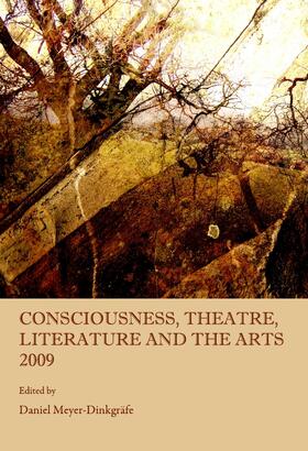 Meyer-Dinkgrafe |  Consciousness, Theatre, Literature and the Arts 2009 | Buch |  Sack Fachmedien