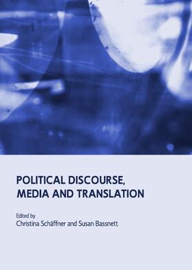 Schäffner / Bassnett | Political Discourse, Media and Translation | Buch | 978-1-4438-1677-9 | sack.de