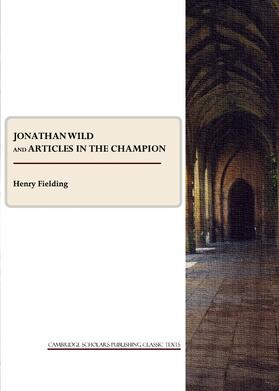 Fielding | Jonathan Wild and Articles in the Champion | Buch | 978-1-4438-1901-5 | sack.de