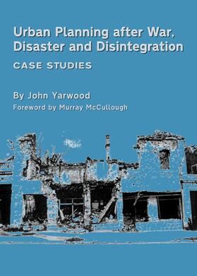 Yarwood |  Urban Planning after War, Disaster and Disintegration | Buch |  Sack Fachmedien