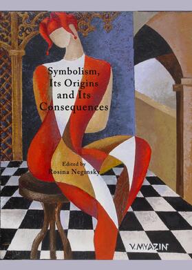 Neginsky |  Symbolism, Its Origins and Its Consequences | Buch |  Sack Fachmedien