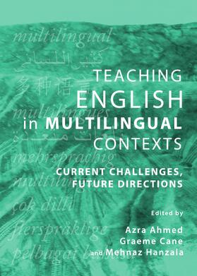 Ahmed / Cane / Hanzala | Teaching English in Multilingual Contexts | Buch | 978-1-4438-2673-0 | sack.de