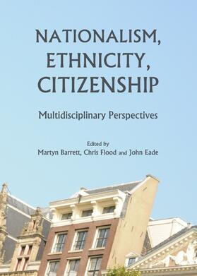 Barrett / Flood / Eade | Nationalism, Ethnicity, Citizenship | Buch | 978-1-4438-2841-3 | sack.de