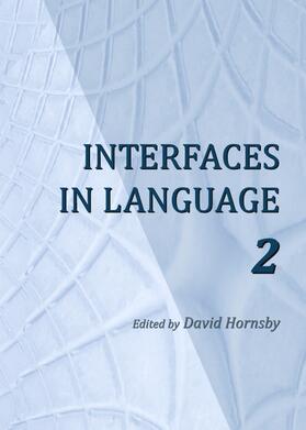 Hornsby |  Interfaces in Language 2 | Buch |  Sack Fachmedien