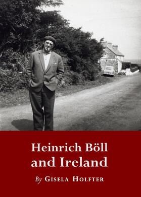 Holfter |  Heinrich Boll and Ireland | Buch |  Sack Fachmedien