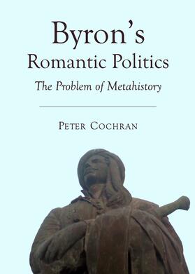 Cochran |  Byron’s Romantic Politics | Buch |  Sack Fachmedien