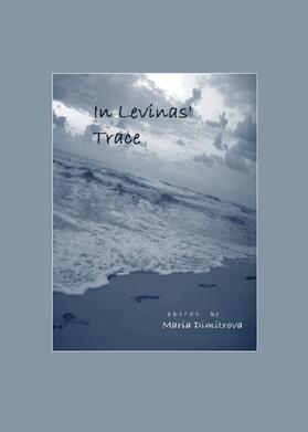 Dimitrova | In Levinas’ Trace | Buch | 978-1-4438-3361-5 | sack.de