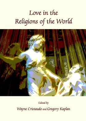 Cristaudo / Kaplan |  Love in the Religions of the World | Buch |  Sack Fachmedien