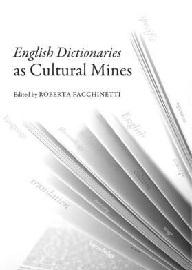 Facchinetti | English Dictionaries as Cultural Mines | Buch | 978-1-4438-3647-0 | sack.de