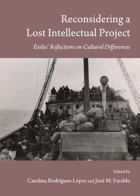 Rodríguez-López / Faraldo | Reconsidering a Lost Intellectual Project | Buch | 978-1-4438-3649-4 | sack.de