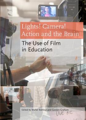 Bahloul / Graham |  Lights! Camera! Action and the Brain | Buch |  Sack Fachmedien