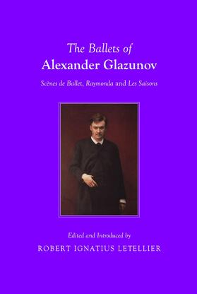 Letellier |  The Ballets of Alexander Glazunov | Buch |  Sack Fachmedien