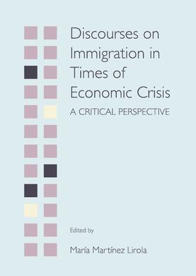 Martínez Lirola |  Discourses on Immigration in Times of Economic Crisis | Buch |  Sack Fachmedien
