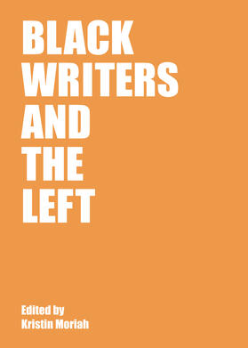 Moriah |  Black Writers and the Left | Buch |  Sack Fachmedien