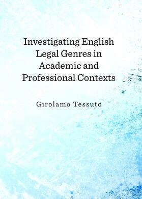 Tessuto |  Investigating English Legal Genres in Academic and Professional Contexts | Buch |  Sack Fachmedien