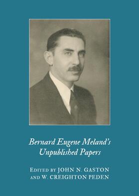 Gaston / Peden |  Bernard Eugene Meland’s Unpublished Papers | Buch |  Sack Fachmedien