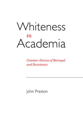 Preston |  Whiteness in Academia | Buch |  Sack Fachmedien