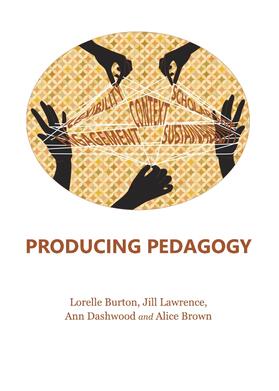 Burton / Lawrence / Dashwood |  Producing Pedagogy | Buch |  Sack Fachmedien