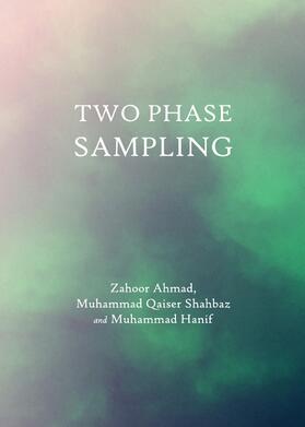 Ahmad / Qaiser Shahbaz / Hanif |  Two Phase Sampling | Buch |  Sack Fachmedien