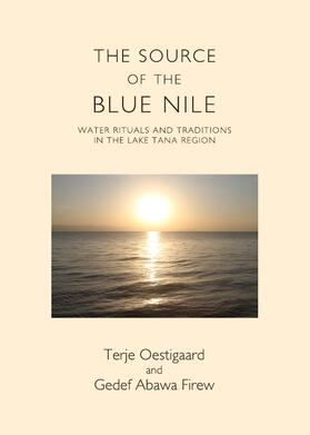 Oestigaard / Firew | The Source of the Blue Nile | Buch | 978-1-4438-4601-1 | sack.de