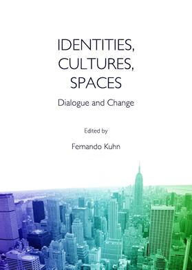 Kuhn | Identities, Cultures, Spaces | Buch | 978-1-4438-4610-3 | sack.de