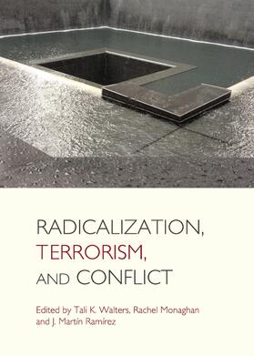 Walters / Monaghan / Ramírez |  Radicalization, Terrorism, and Conflict | Buch |  Sack Fachmedien