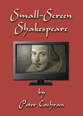 Cochran | Small-Screen Shakespeare | Buch | 978-1-4438-4654-7 | sack.de