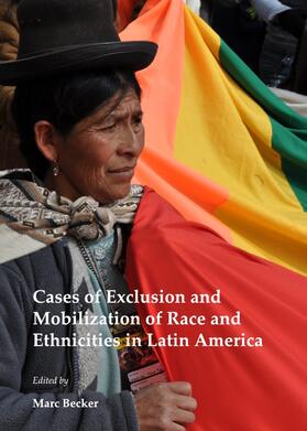 Becker |  Cases of Exclusion and Mobilization of Race and Ethnicities in Latin America | Buch |  Sack Fachmedien