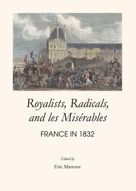 Martone |  Royalists, Radicals, and les Misérables | Buch |  Sack Fachmedien