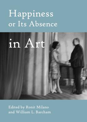 Milano / Barcham |  Happiness or Its Absence in Art | Buch |  Sack Fachmedien