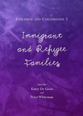 Gioia / Whiteman |  Children and Childhoods 3 | Buch |  Sack Fachmedien