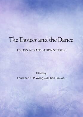 Wong / Sin-wai |  The Dancer and the Dance | Buch |  Sack Fachmedien