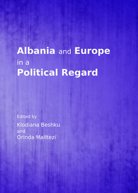 Beshku / Malltezi | Albania and Europe in a Political Regard | Buch | 978-1-4438-4756-8 | sack.de