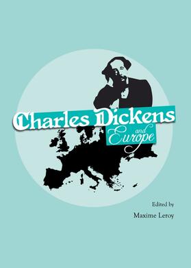 Leroy |  Charles Dickens and Europe | Buch |  Sack Fachmedien