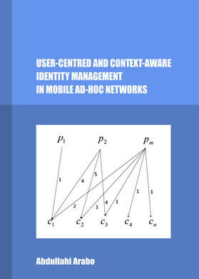 Arabo |  User-Centred and Context-Aware Identity Management in Mobile Ad-Hoc Networks | Buch |  Sack Fachmedien