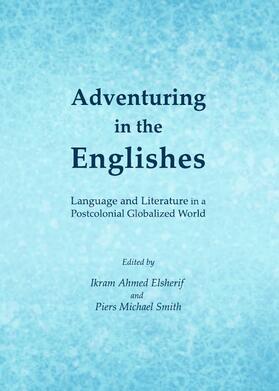 Elsherif / Smith | Adventuring in the Englishes | Buch | 978-1-4438-4801-5 | sack.de