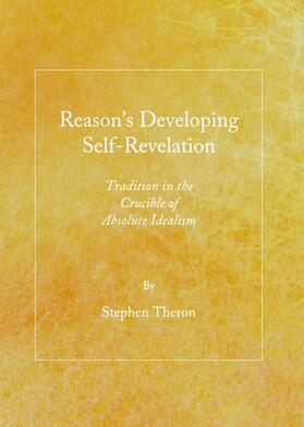 Theron | Reason's Developing Self-Revelation | Buch | 978-1-4438-4809-1 | sack.de