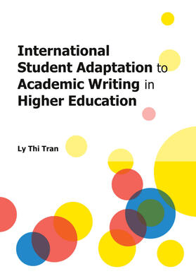 Tran |  International Student Adaptation to Academic Writing in Higher Education | Buch |  Sack Fachmedien