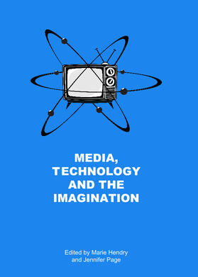 Hendry / Page |  Media, Technology and the Imagination | Buch |  Sack Fachmedien