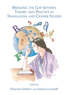 Federici / Leonardi |  Bridging the Gap between Theory and Practice in Translation and Gender Studies | Buch |  Sack Fachmedien