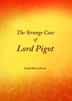 Bhattacharya | The Strange Case of Lord Pigot | Buch | 978-1-4438-4915-9 | sack.de