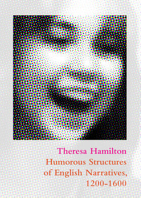 Hamilton | Humorous Structures of English Narratives, 1200-1600 | Buch | 978-1-4438-4949-4 | sack.de